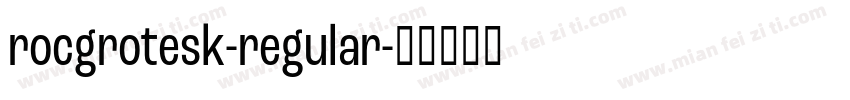 rocgrotesk-regular字体转换