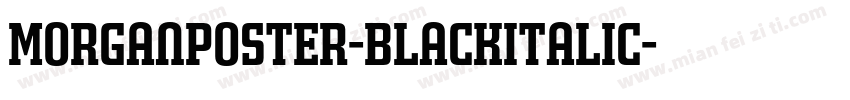 MorganPoster-BlackItalic字体转换