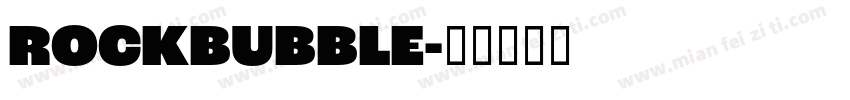 ROCKBUBBLE字体转换