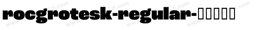 rocgrotesk-regular字体转换