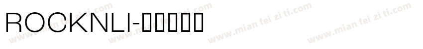 ROCKNLI字体转换
