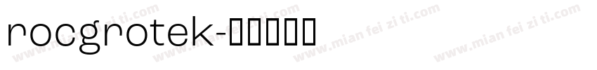 rocgrotek字体转换