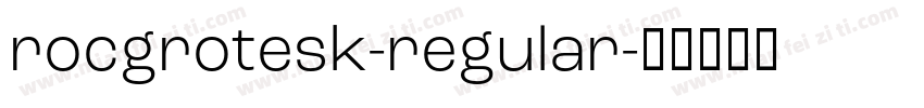 rocgrotesk-regular字体转换
