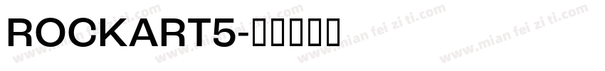 ROCKART5字体转换