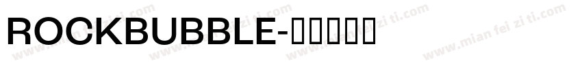 ROCKBUBBLE字体转换