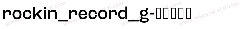 rockin_record_g字体转换