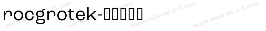 rocgrotek字体转换