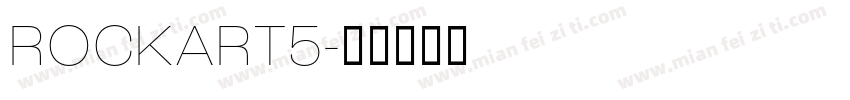 ROCKART5字体转换