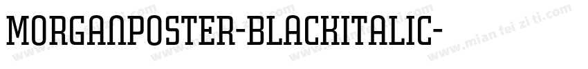 MorganPoster-BlackItalic字体转换