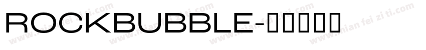 ROCKBUBBLE字体转换