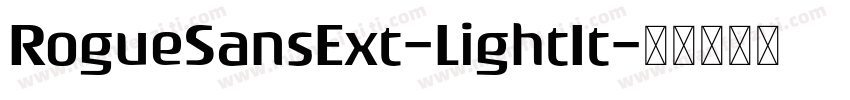 RogueSansExt-LightIt字体转换