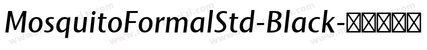 MosquitoFormalStd-Black字体转换
