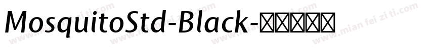 MosquitoStd-Black字体转换