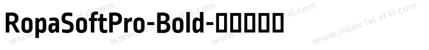 RopaSoftPro-Bold字体转换