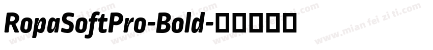 RopaSoftPro-Bold字体转换