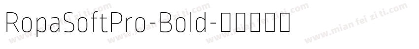 RopaSoftPro-Bold字体转换