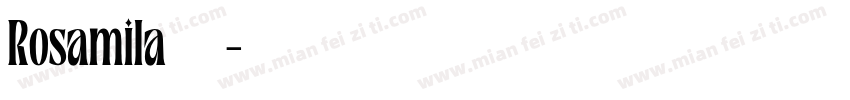 Rosamila字体字体转换