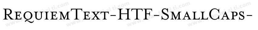 RequiemText-HTF-SmallCaps字体转换