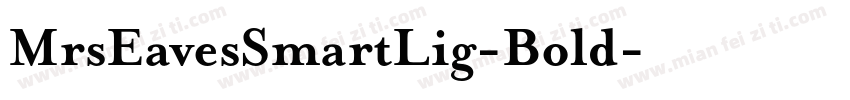 MrsEavesSmartLig-Bold字体转换