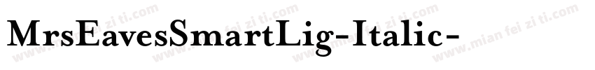 MrsEavesSmartLig-Italic字体转换