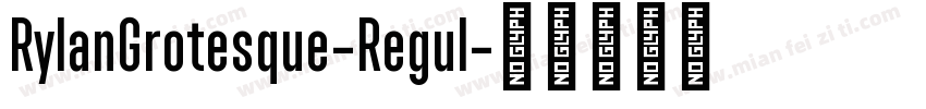 RylanGrotesque-Regul字体转换