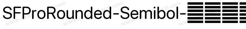 SFProRounded-Semibol字体转换