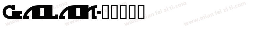 GALAN字体转换
