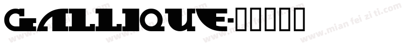 GALLIQUE字体转换