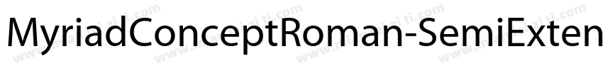 MyriadConceptRoman-SemiExtended字体转换