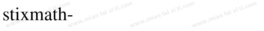 stixmath字体转换
