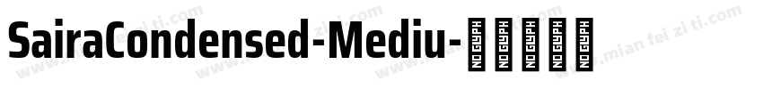 SairaCondensed-Mediu字体转换