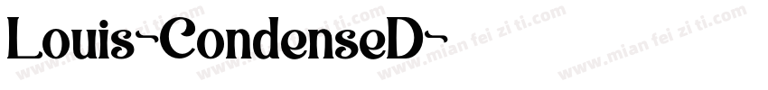 Louis-CondenseD字体转换