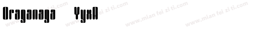 Draganaga-6YyxA字体转换