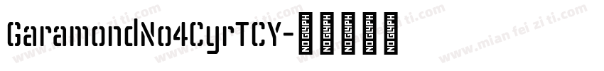 GaramondNo4CyrTCY字体转换