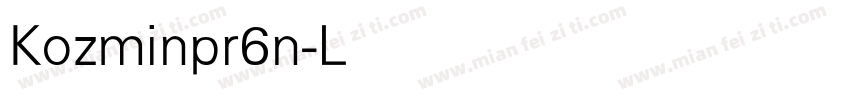 Kozminpr6n-Light-亮体字体转换