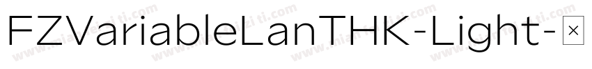FZVariableLanTHK-Light字体转换