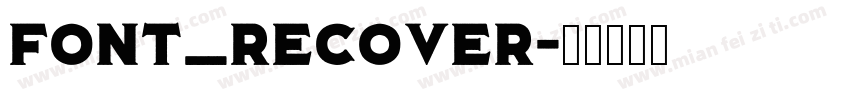 font_Recover字体转换