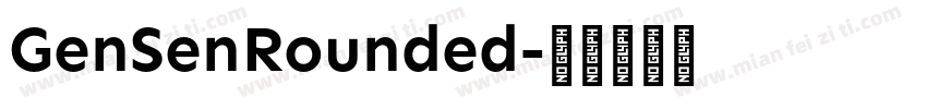 GenSenRounded字体转换