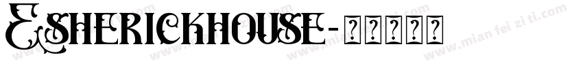 Esherickhouse字体转换