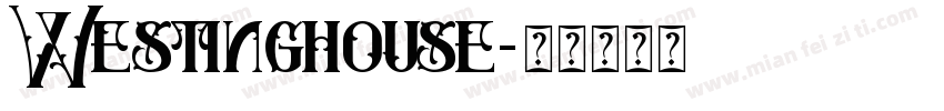 Westinghouse字体转换