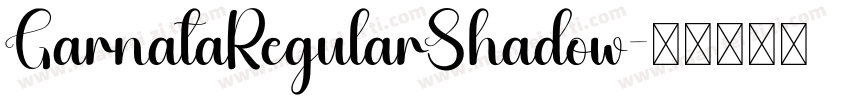 GarnataRegularShadow字体转换