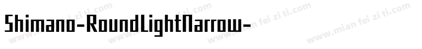 Shimano-RoundLightNarrow字体转换