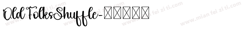 OldFolksShuffle字体转换