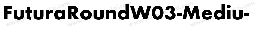 FuturaRoundW03-Mediu字体转换