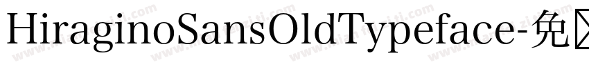 HiraginoSansOldTypeface字体转换