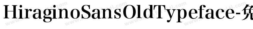 HiraginoSansOldTypeface字体转换