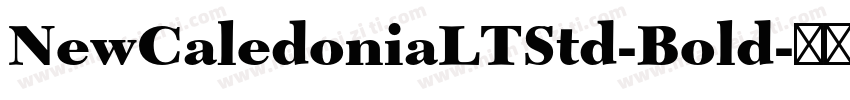 NewCaledoniaLTStd-Bold字体转换