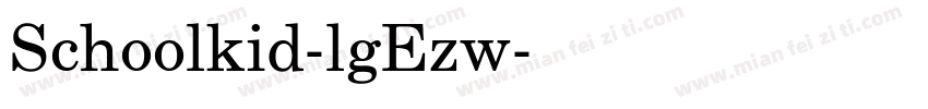 Schoolkid-lgEzw字体转换