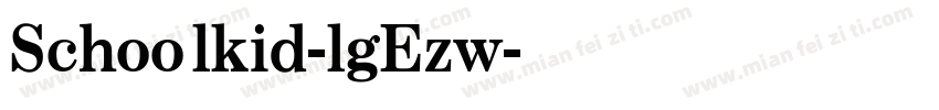 Schoolkid-lgEzw字体转换