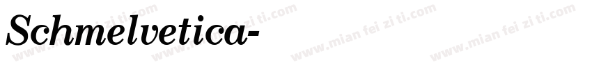 Schmelvetica字体转换